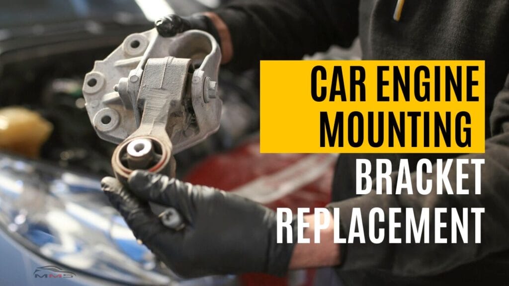 Car engine mounting bracket replacement