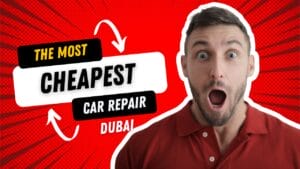 Cheapest Car Repair Dubai